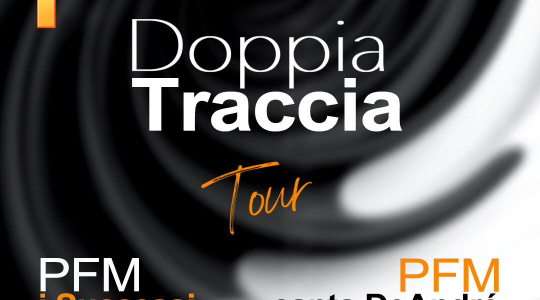 PFM – Premiata Forneria Marconi: successo per il tour “Doppia Traccia” e il ricordo di De André
